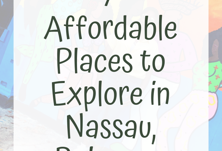 Island Gal Guide: Seven Affordable Places to Explore in Nassau, Bahamas
